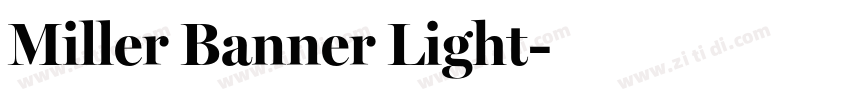 Miller Banner Light字体转换 Miller Banner Light字体转换